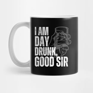 I Am Day Drunk Sir Mug